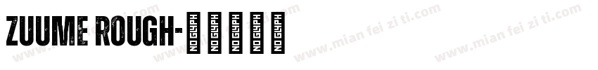 zuume rough字体转换